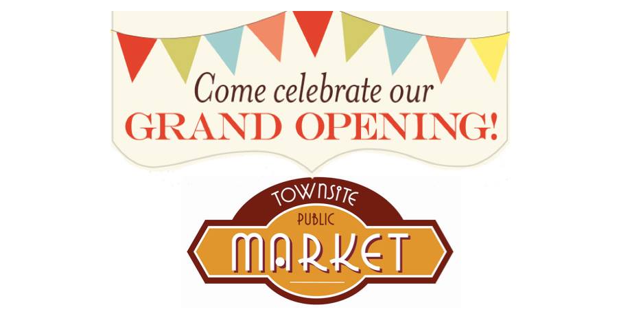 townsite market grand opening